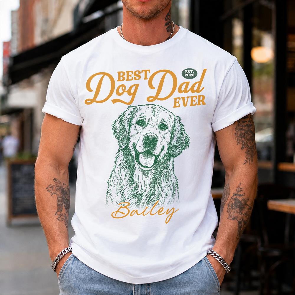 Custom Best Dog Dad Ever Shirt, Pet Lover,  Gift For Dad, Grandpa L0411 Hv01