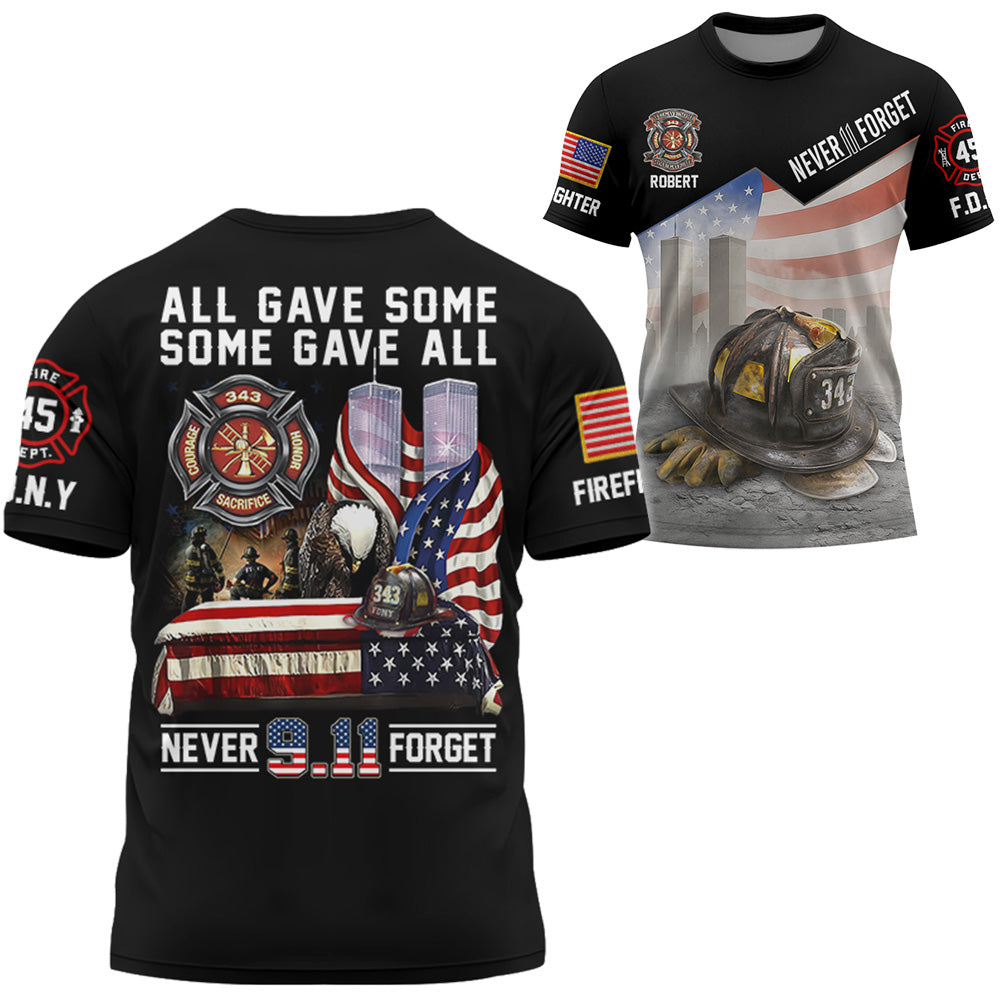 Never Forget 911, All Gave Some Some Gave All, Personalized Shirt For Firefighter T1807
