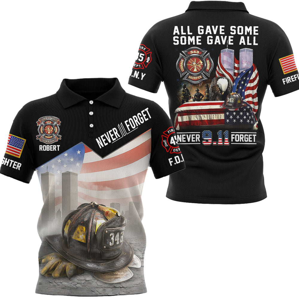 Never Forget 911, All Gave Some Some Gave All, Personalized Shirt For Firefighter T1807