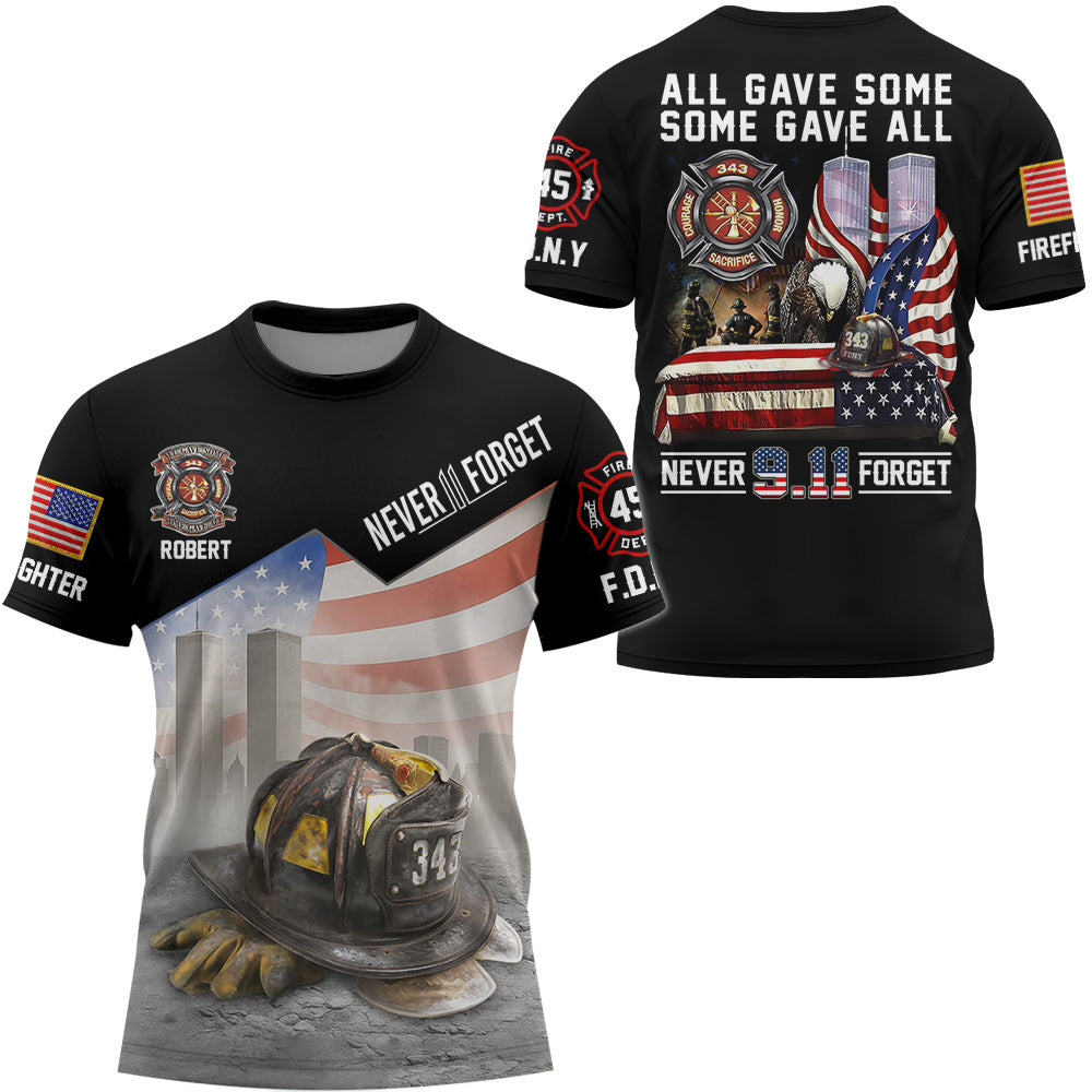 Never Forget 911, All Gave Some Some Gave All, Personalized Shirt For Firefighter T1807