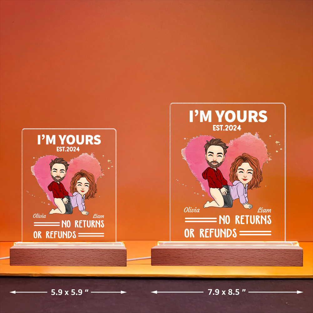 I'm Yours - No Returns Or Refunds - Custom LED Light For Couples - Cute Personalized Standing Light NA04 Pa00
