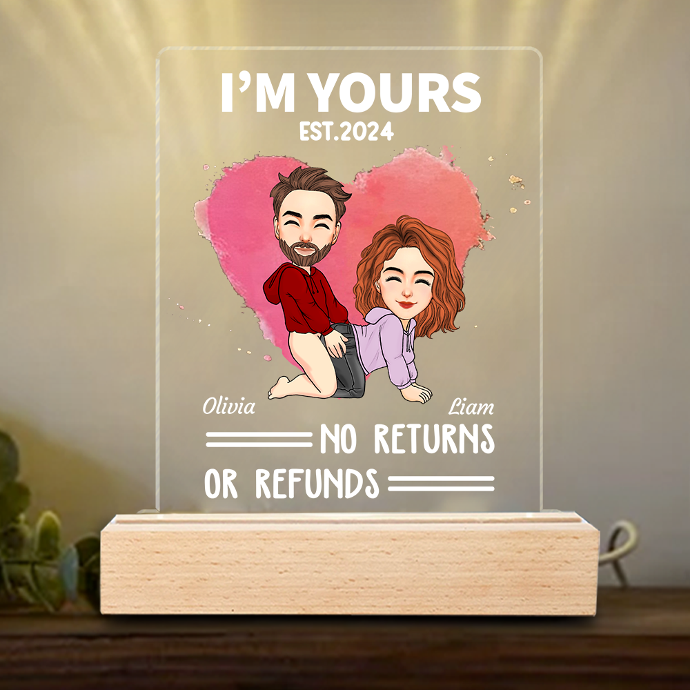 I'm Yours - No Returns Or Refunds - Custom LED Light For Couples - Cute Personalized Standing Light NA04 Pa00