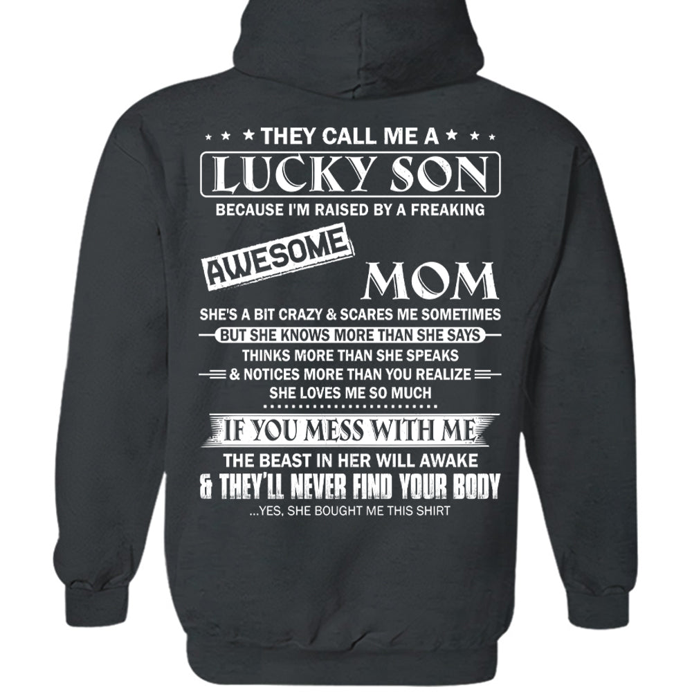 They Call Me A Lucky Son Because I Am Raised By A Freaking Awesome Mom Shirt Shirt Perfect Gift For Son From Mom