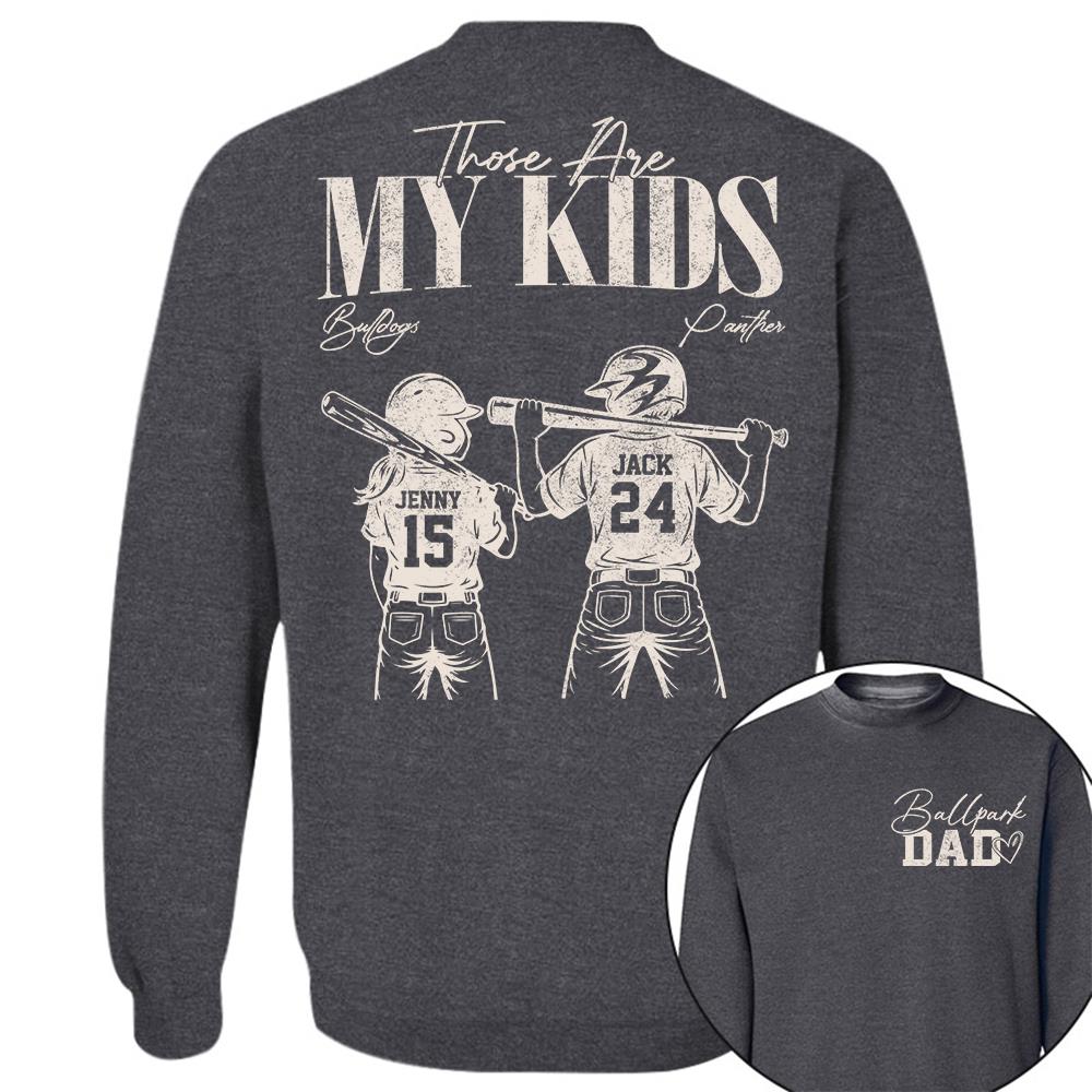 Ballpark Dad Those Are My Kids Personalized Baseball Softball Dad Shirt Custom Sports Family Gift T1807 Hv01