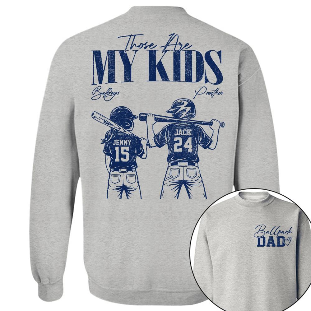 Ballpark Dad Those Are My Kids Personalized Baseball Softball Dad Shirt Custom Sports Family Gift T1807 Hv01