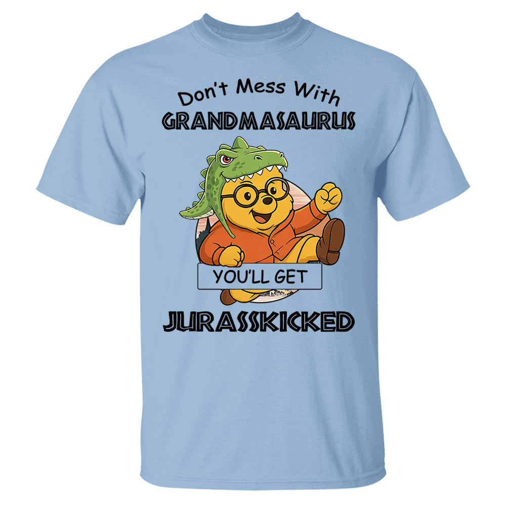 Don't mess with Grandmasaurus you'll get Jurasskicked - Personalized Shirt For Grandma Pt99