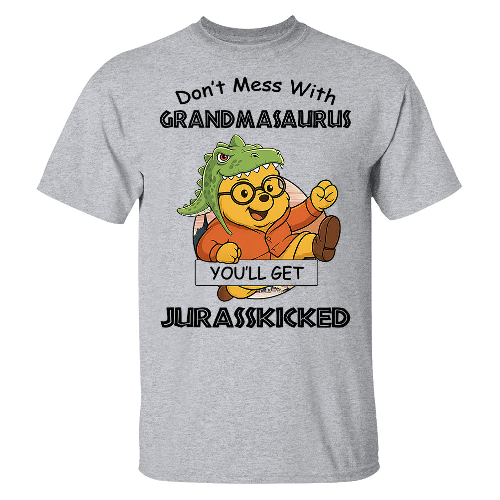 Don't mess with Grandmasaurus you'll get Jurasskicked - Personalized Shirt For Grandma Pt99