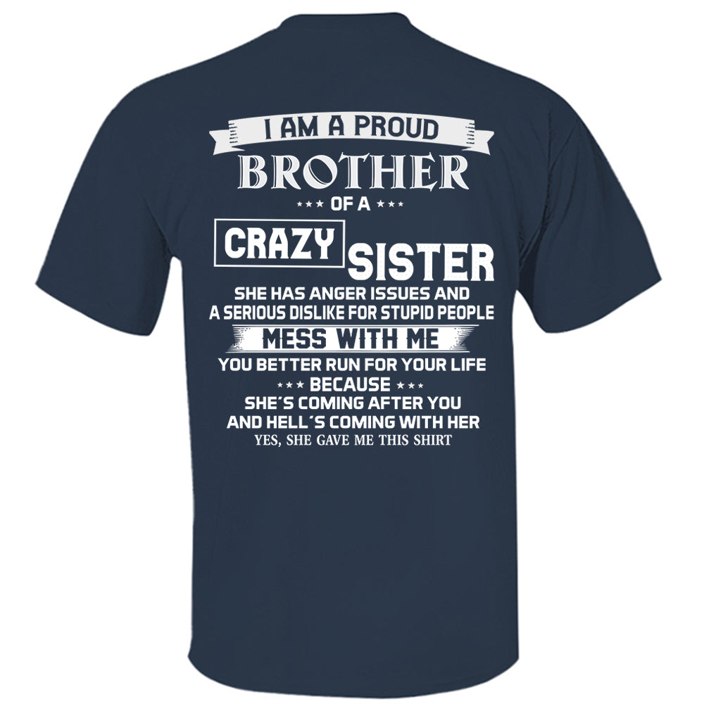 I Am A Proud Brother Of A Crazy Sister Shirt Perfect Gift For Brother