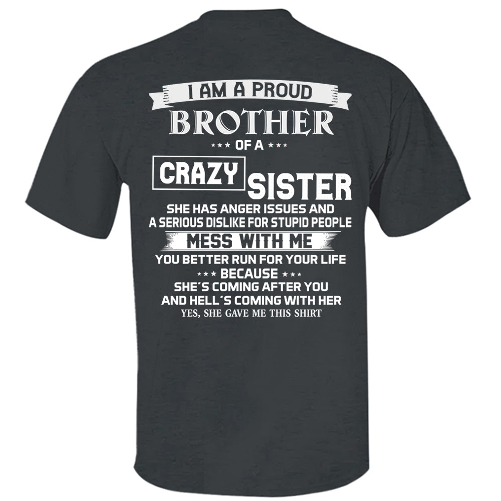 I Am A Proud Brother Of A Crazy Sister Shirt Perfect Gift For Brother