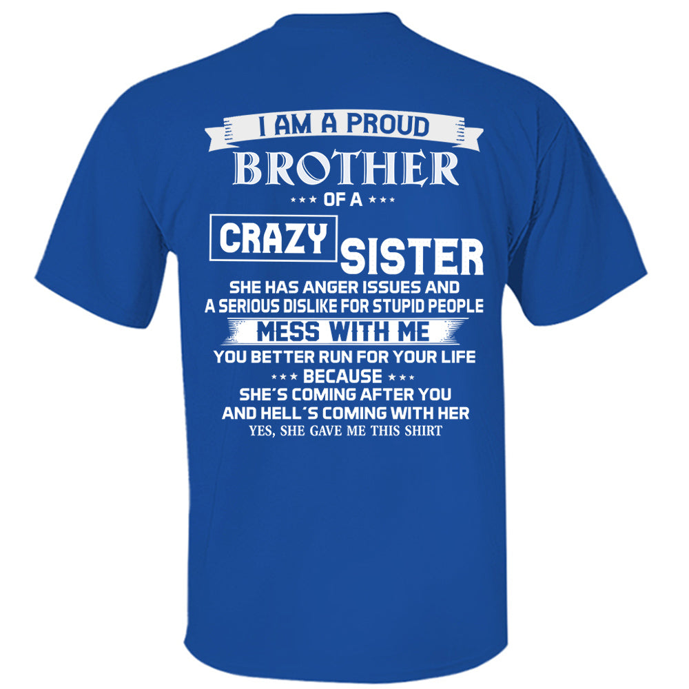 I Am A Proud Brother Of A Crazy Sister Shirt Perfect Gift For Brother