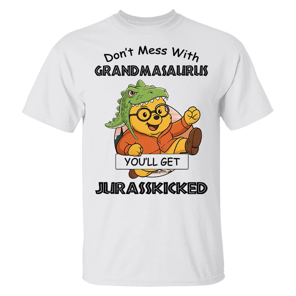 Don't mess with Grandmasaurus you'll get Jurasskicked - Personalized Shirt For Grandma Pt99