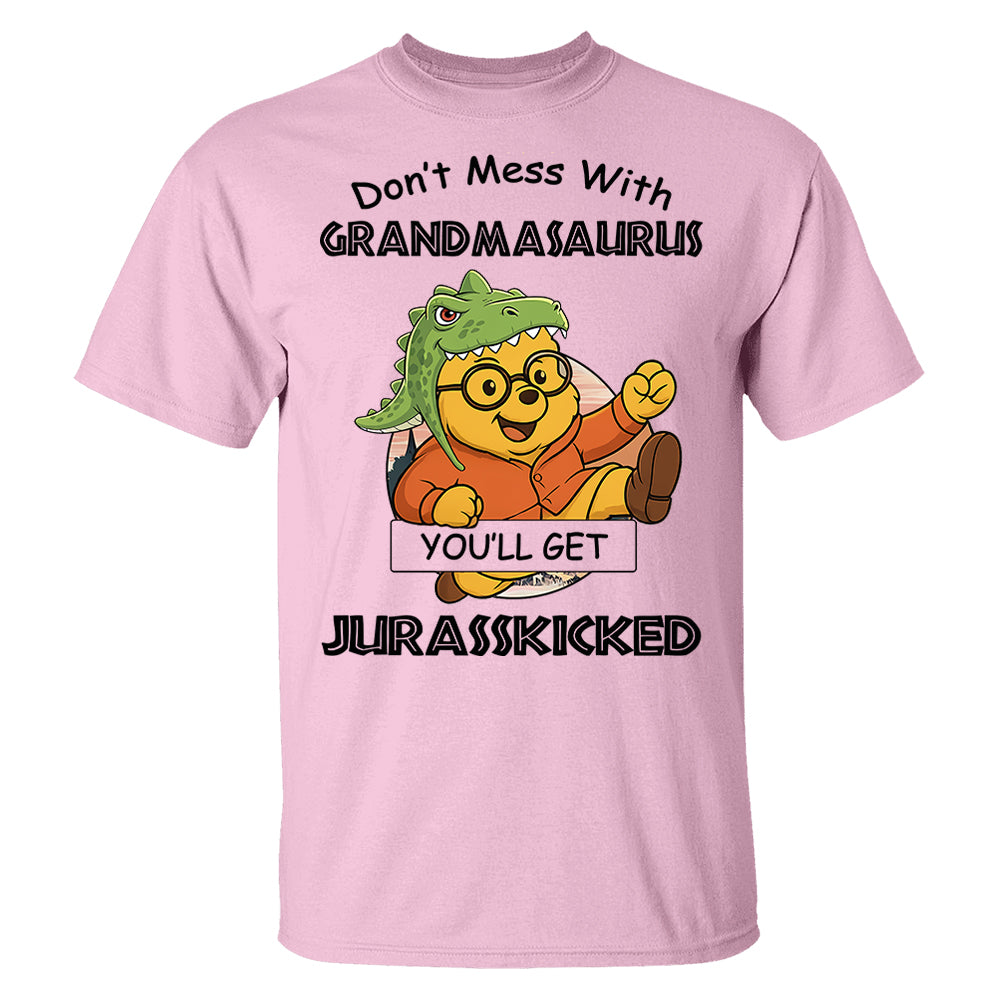 Don't mess with Grandmasaurus you'll get Jurasskicked - Personalized Shirt For Grandma Pt99