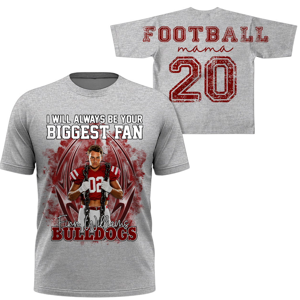 Personalized I Will Always Be Your Biggest Fan, Custom Photo Football Player Name Number, Oversized Back Print & Sleeve Detail, Gift For Gameday Football Mom MI209 T24