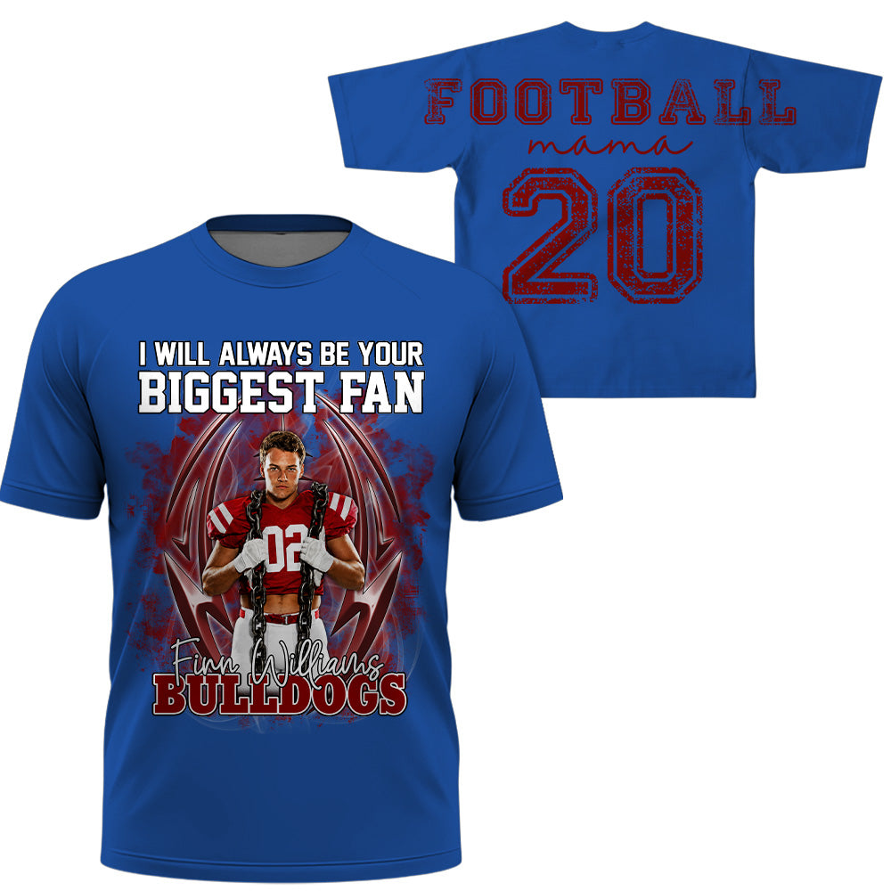 Personalized I Will Always Be Your Biggest Fan, Custom Photo Football Player Name Number, Oversized Back Print & Sleeve Detail, Gift For Gameday Football Mom MI209 T24