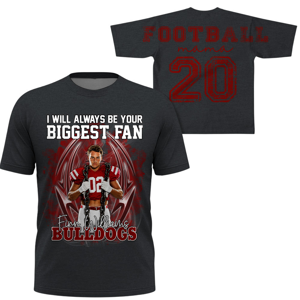 Personalized I Will Always Be Your Biggest Fan, Custom Photo Football Player Name Number, Oversized Back Print & Sleeve Detail, Gift For Gameday Football Mom MI209 T24