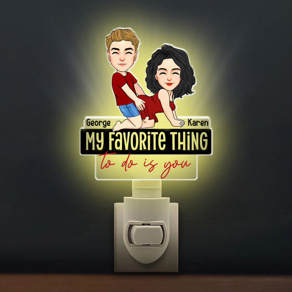 My Favorite Thing To Do Is You Couple Acrylic Night Light - Personalized Gift For Couple Pt99