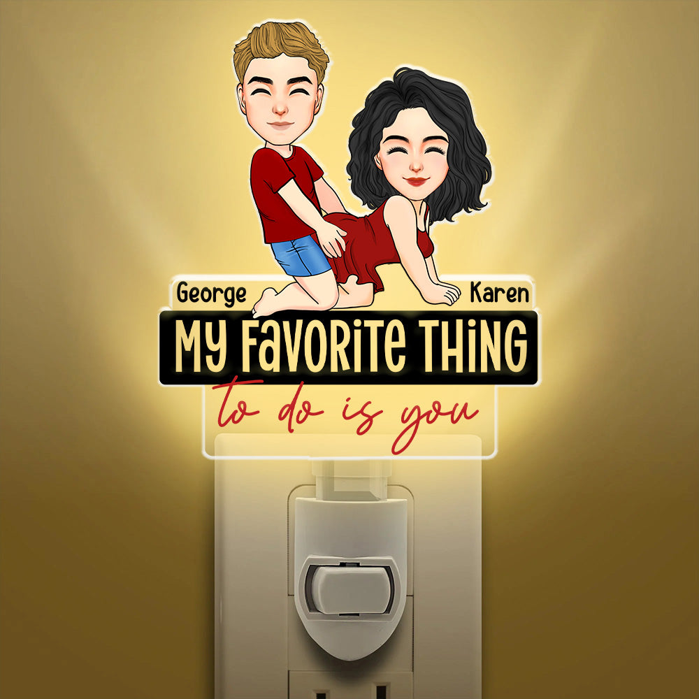 My Favorite Thing To Do Is You Couple Acrylic Night Light - Personalized Gift For Couple Pt99