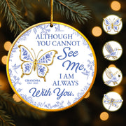Although You Cannot See Me I Am Always With You, Custom Acrylic Ornament, Gift For Family And Memorial Lovers T1807