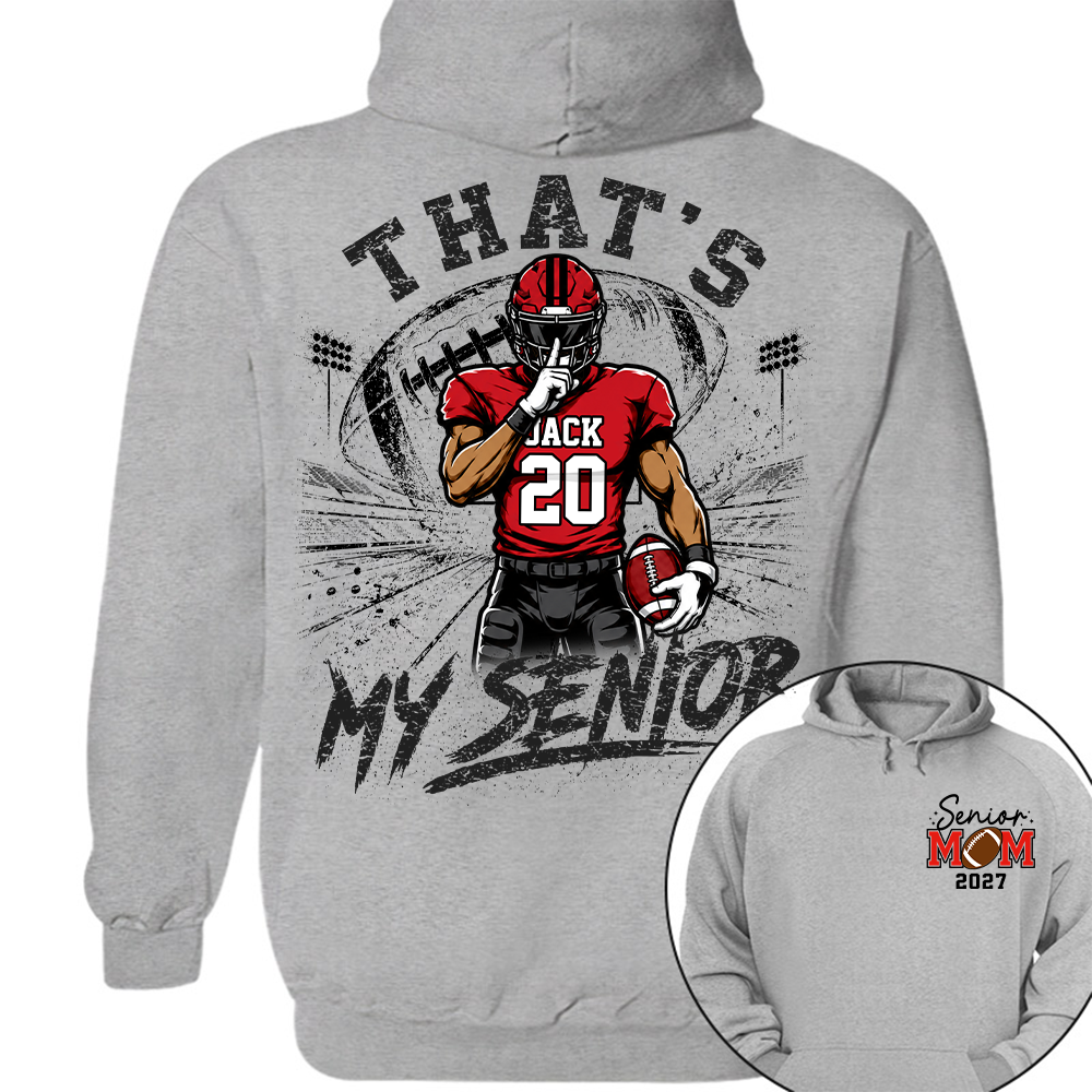 Personalized That's My Senior Football Mom Shirt, Custom Sports Mom Gameday Shirt T1807 Hv01
