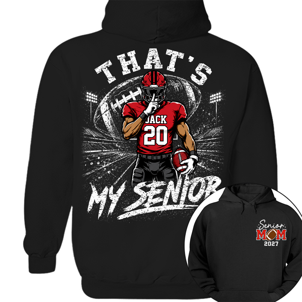 Personalized That's My Senior Football Mom Shirt, Custom Sports Mom Gameday Shirt T1807 Hv01
