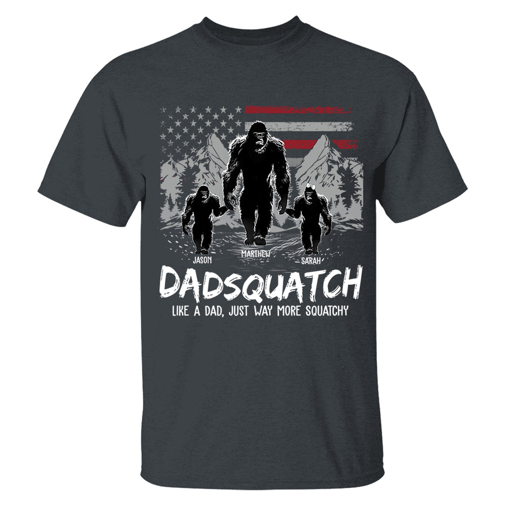 Personalized Papaquatch, Like A Grandpa, Just Way More Squatchy - Father's Day Gift, 4th Of July
