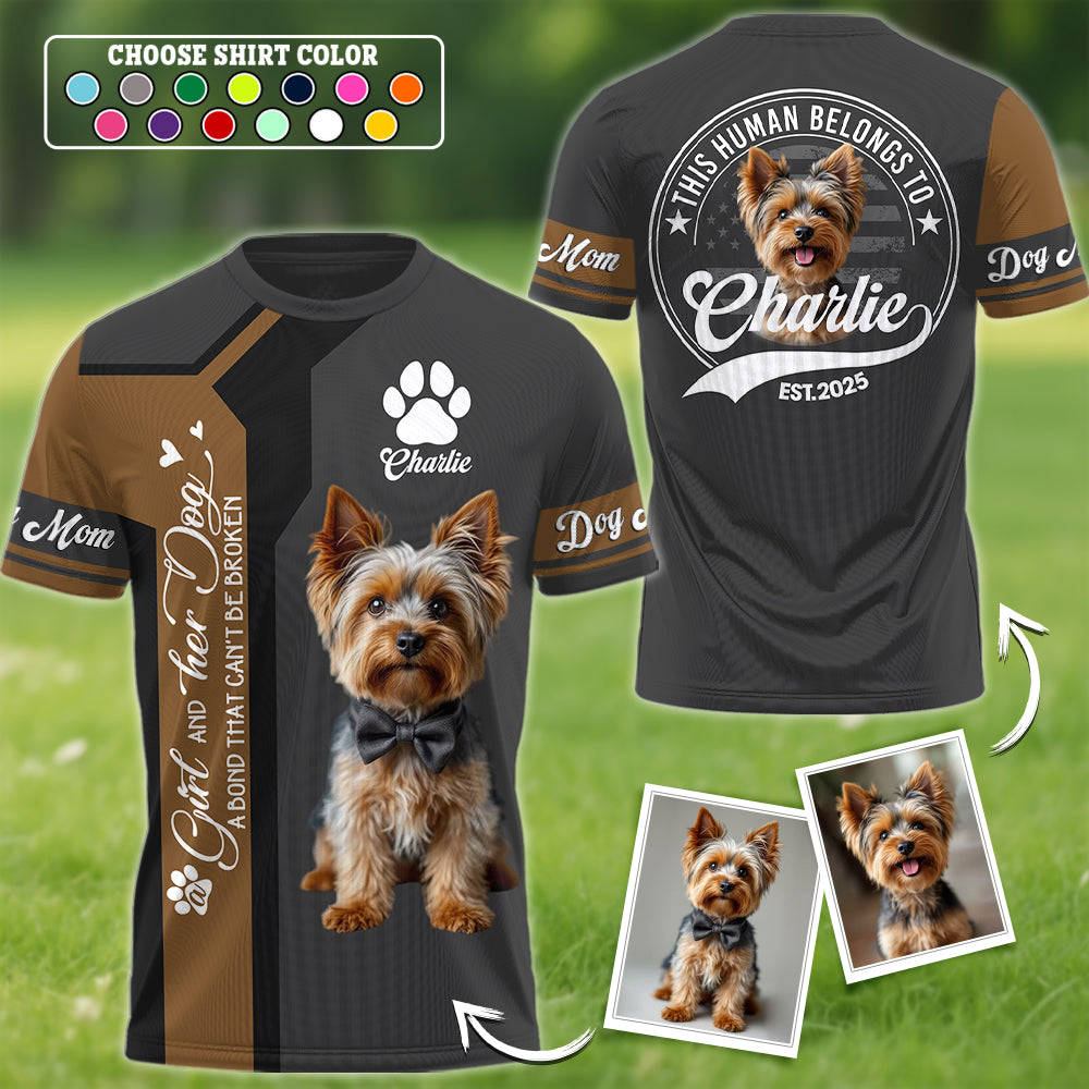 Yorkshire Terrier, Custom A Girl and Her Dog a Bond That Cant Be Broken, Personalized Shirt, Gift For Dog Lover T1807