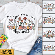 Ph99-  It's A Good Day To Teach Tiny Humans - Personalized Shirt Gift For Teacher  Test Ph99 Do99- 31.07.2026