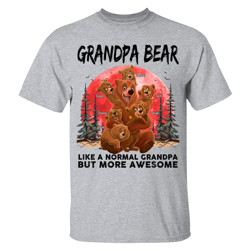 Grandpa Bear Like A Normal Grandpa - Personalized Shirt Hv01