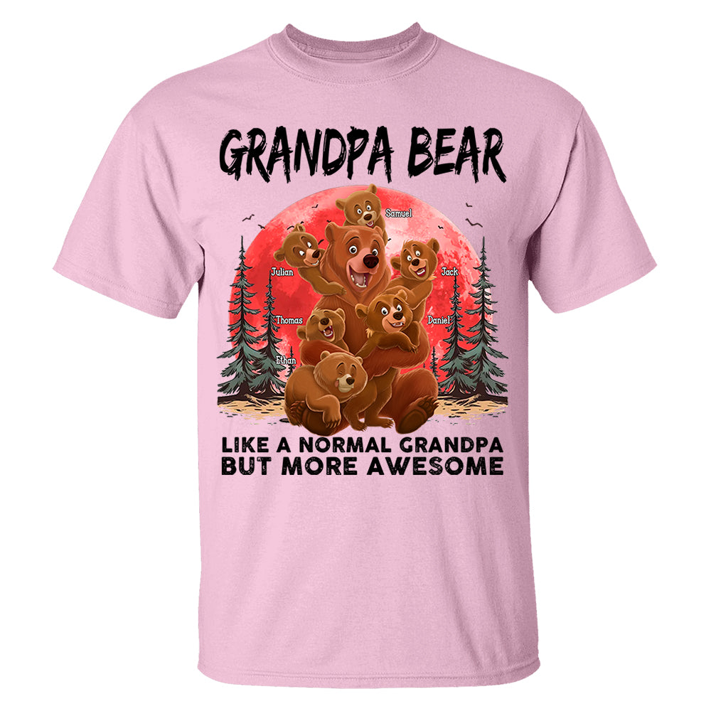 Grandpa Bear Like A Normal Grandpa - Personalized Shirt Hv01