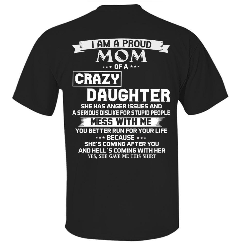 I Am A Proud Mom Of A Crazy Daughter Shirt Perfect Gift For Mom