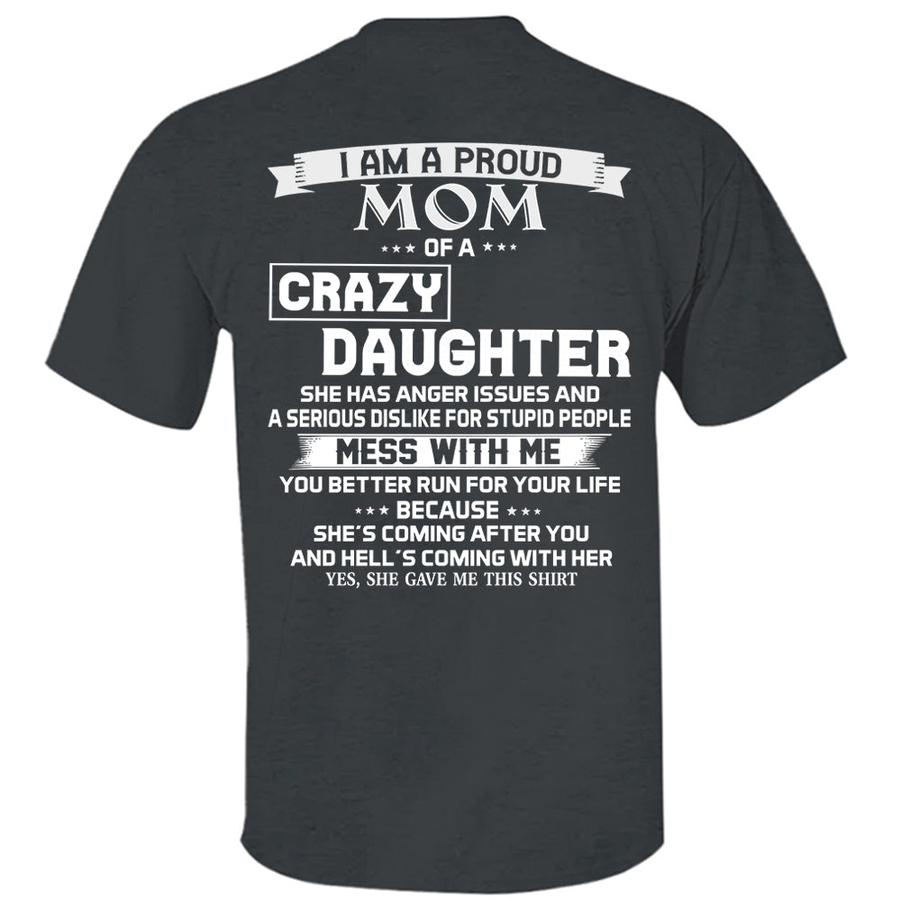 I Am A Proud Mom Of A Crazy Daughter Shirt Perfect Gift For Mom