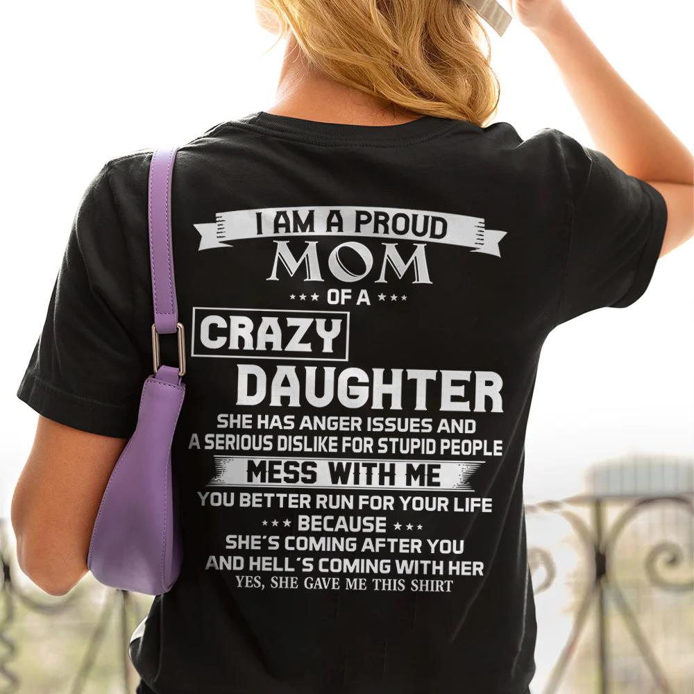 I Am A Proud Mom Of A Crazy Daughter Shirt Perfect Gift For Mom