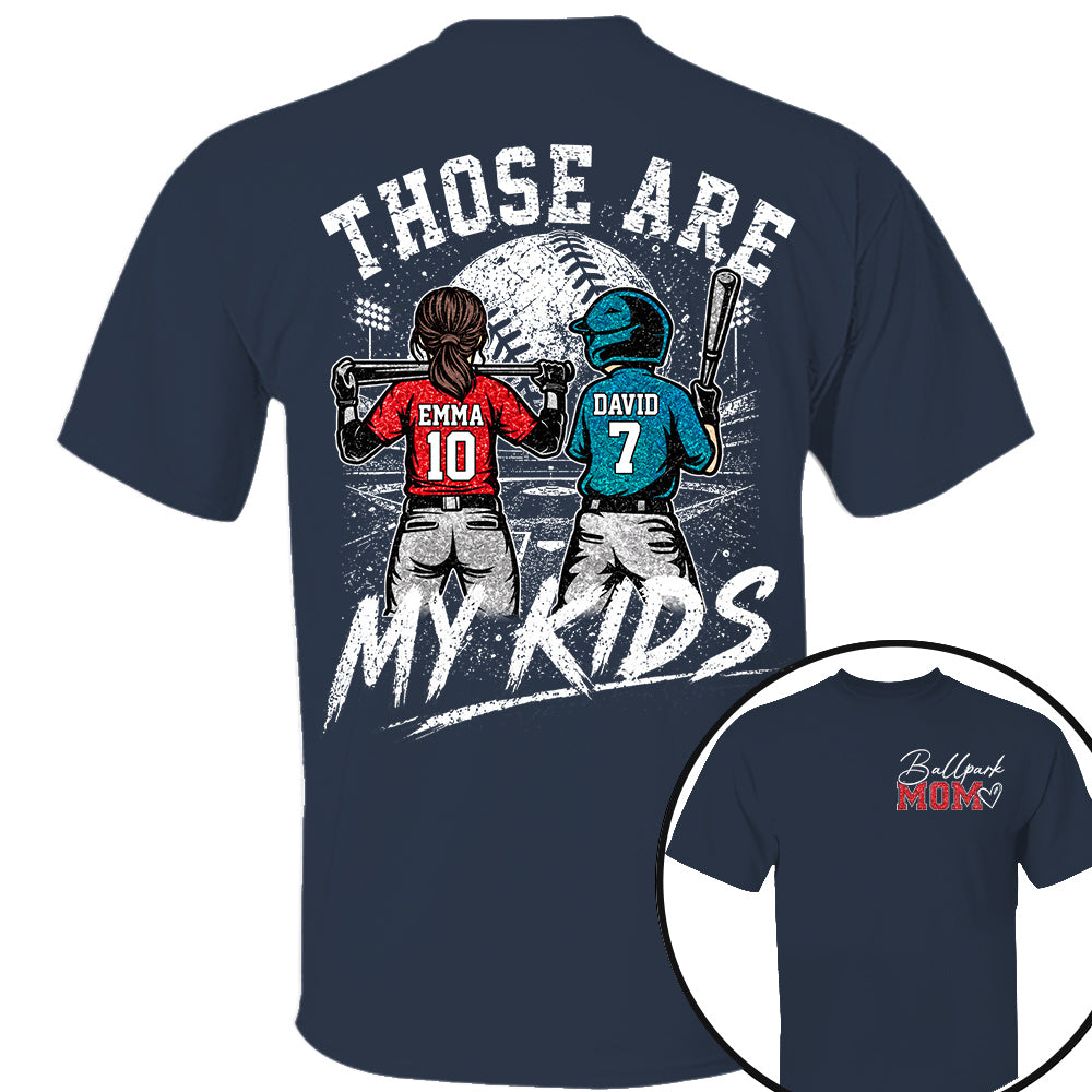 Personalized Baseball Softball Mom Ballpark Mom Shirt Those Are My Kids Sweatshirt Gift For Sport Family Na02 Nh00