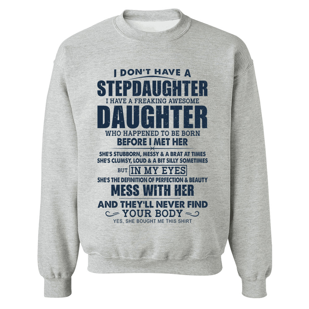 I Don't Have A Stepdaughter I Have A Freaking Awesome Daughter Shirt Perfect Gift For StepDad 2