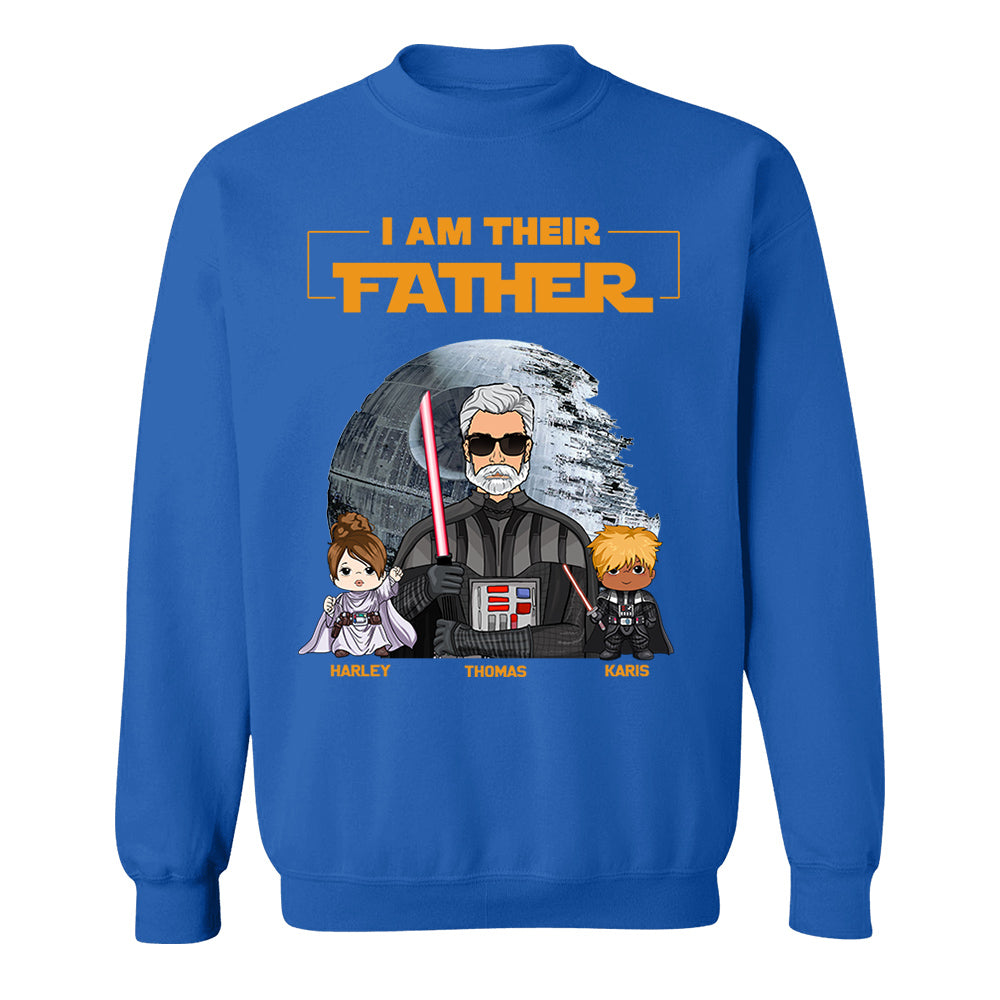 I Am Their Father Custom Shirt For Dad - Father's Day Gift New Art