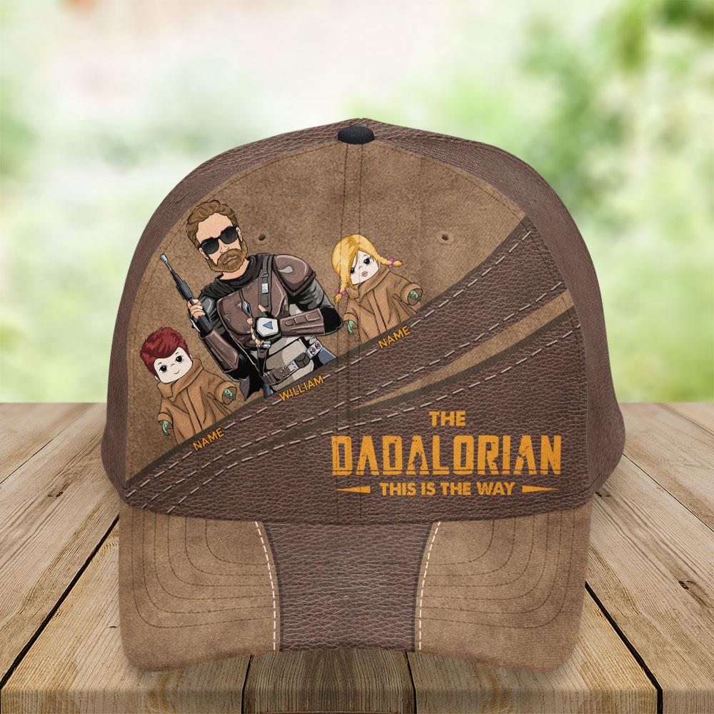 The Dadalorian This Is The Way Custom Classic Cap For Dad - Father's Day Gift