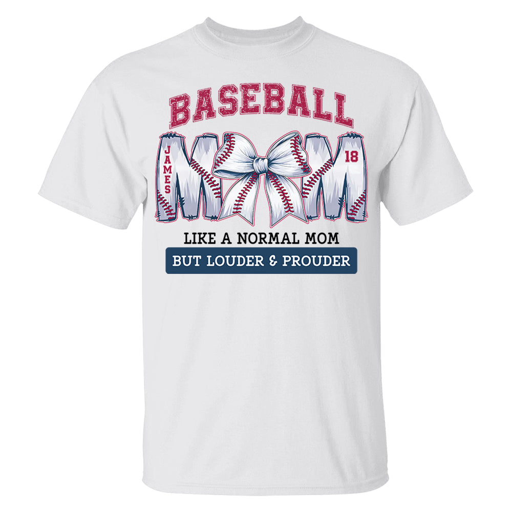 Loud and Proud Baseball Mom, Personalized Baseball Shirt, Gift For Baseball Lover A2110 Pt99