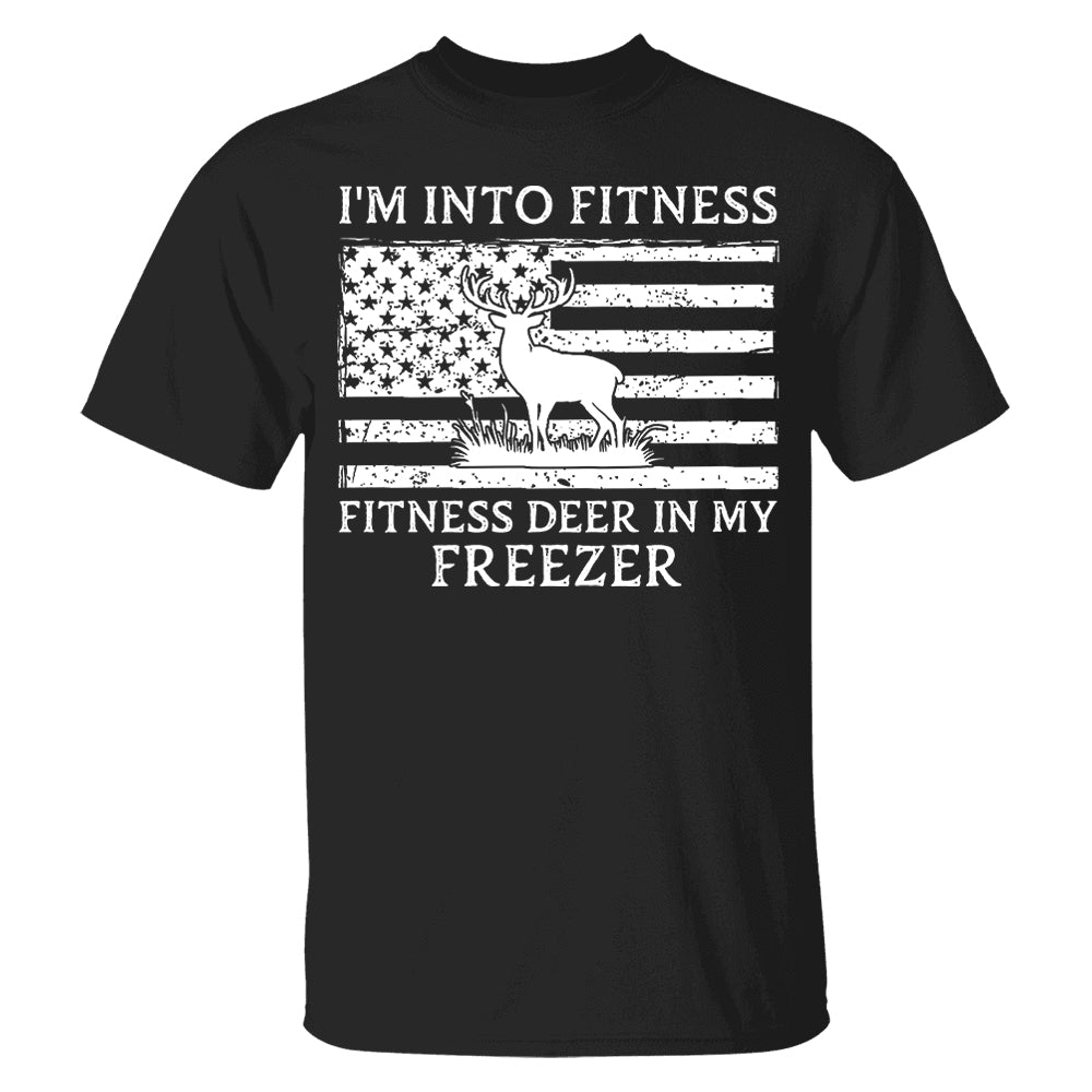 Personalized I'm Into Fitness Fitness Deer in My Freezer Shirt Gift for Hunter, Hunting Lovers Pt99