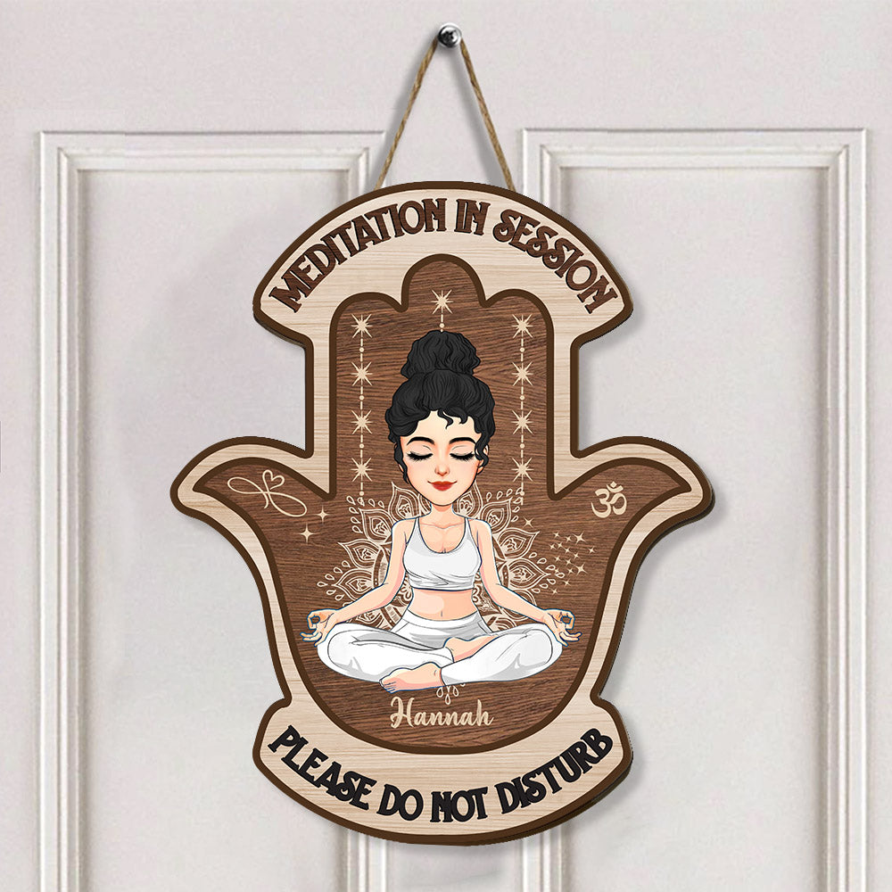 Meditation In Session, Please Do Not Disturb - Custom Door Hanger For Yoga Lovers, Cute Girls Love Yoga NA04 Nh00