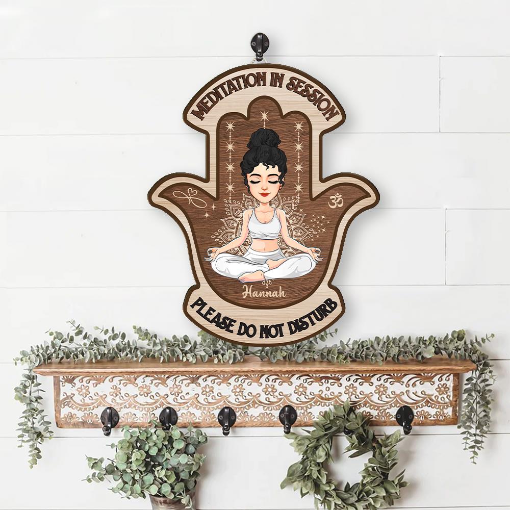 Meditation In Session, Please Do Not Disturb - Custom Door Hanger For Yoga Lovers, Cute Girls Love Yoga NA04 Nh00