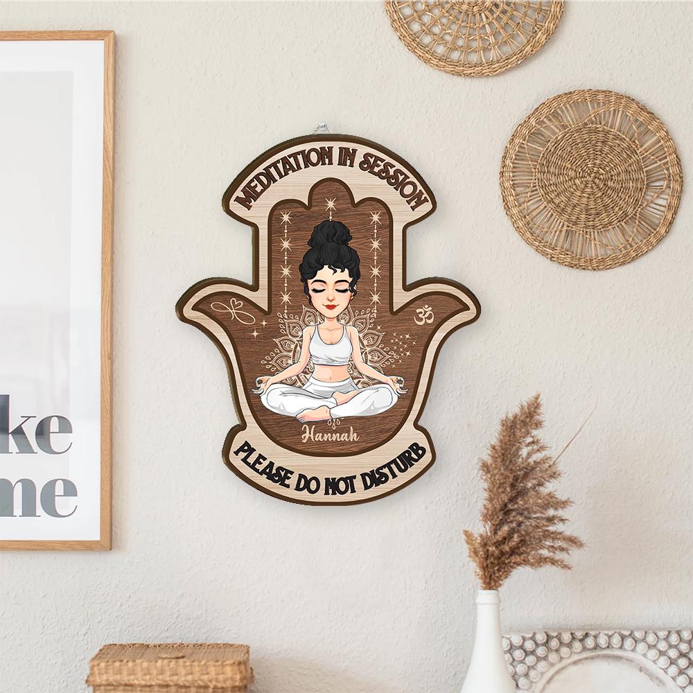 Meditation In Session, Please Do Not Disturb - Custom Door Hanger For Yoga Lovers, Cute Girls Love Yoga NA04 Nh00