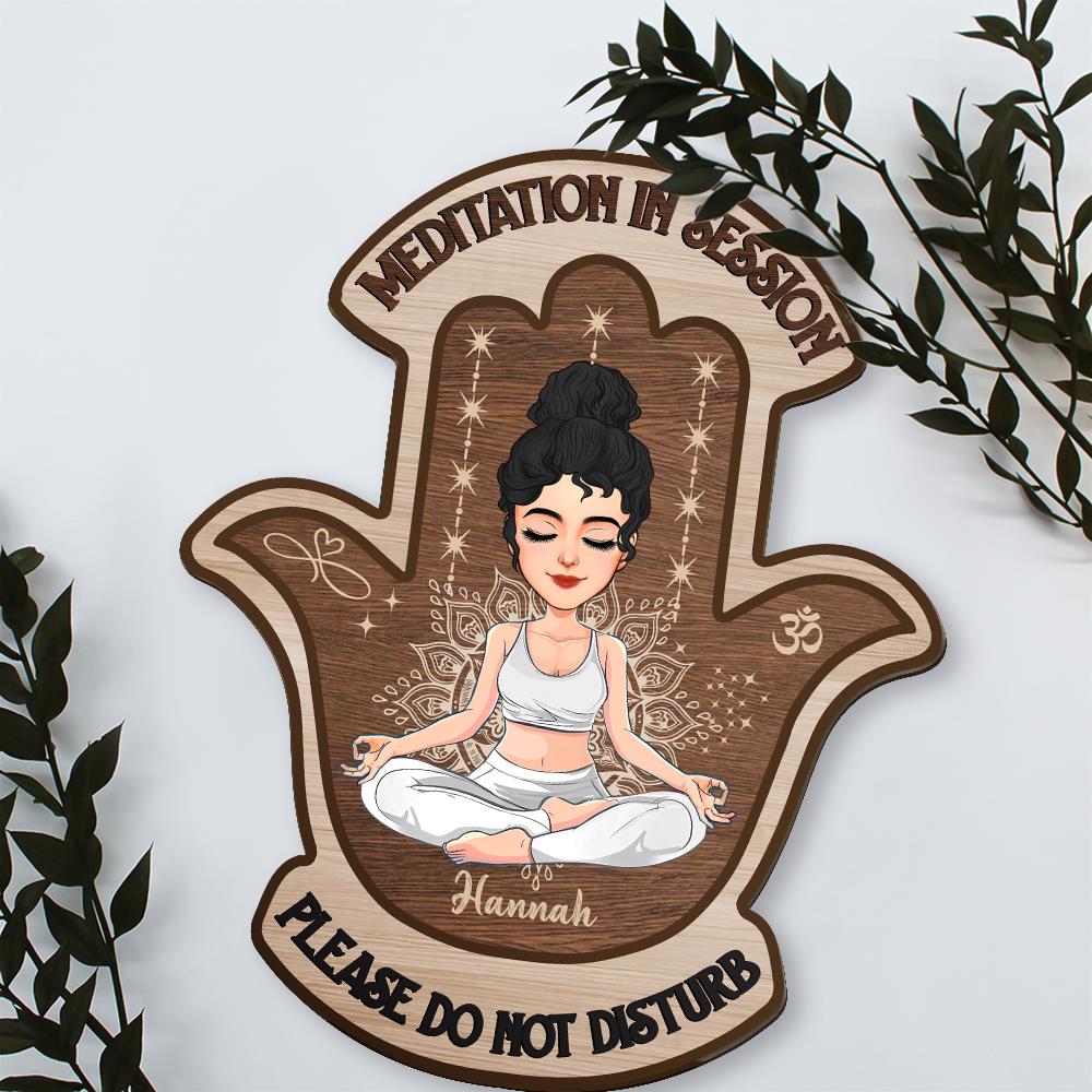 Meditation In Session, Please Do Not Disturb - Custom Door Hanger For Yoga Lovers, Cute Girls Love Yoga NA04 Nh00