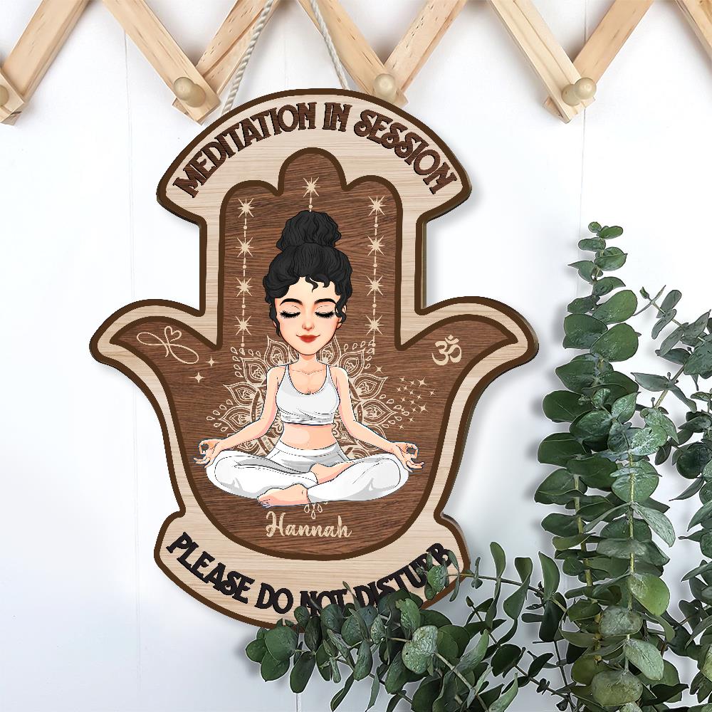 Meditation In Session, Please Do Not Disturb - Custom Door Hanger For Yoga Lovers, Cute Girls Love Yoga NA04 Nh00