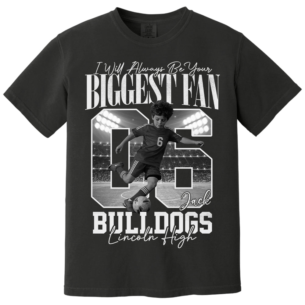 Personalized I'll Always Be Your Biggest Fan Shirt  - Washed Tee Retro Bootleg Shirt - Gift For Soccer Lovers T1807