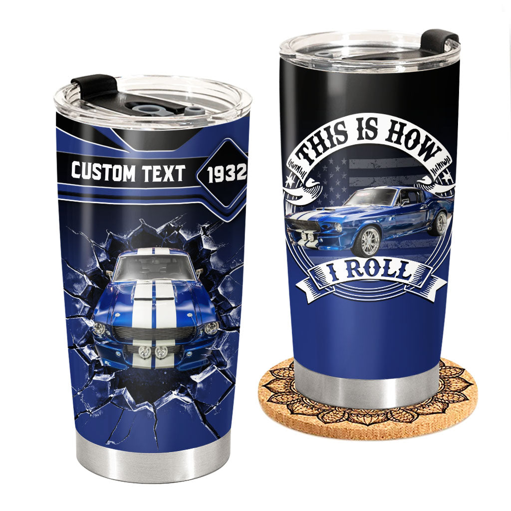 This Is How I Roll - Custom Photo Car Tumbler - Gift for Father's Day, Car Lovers A2110
