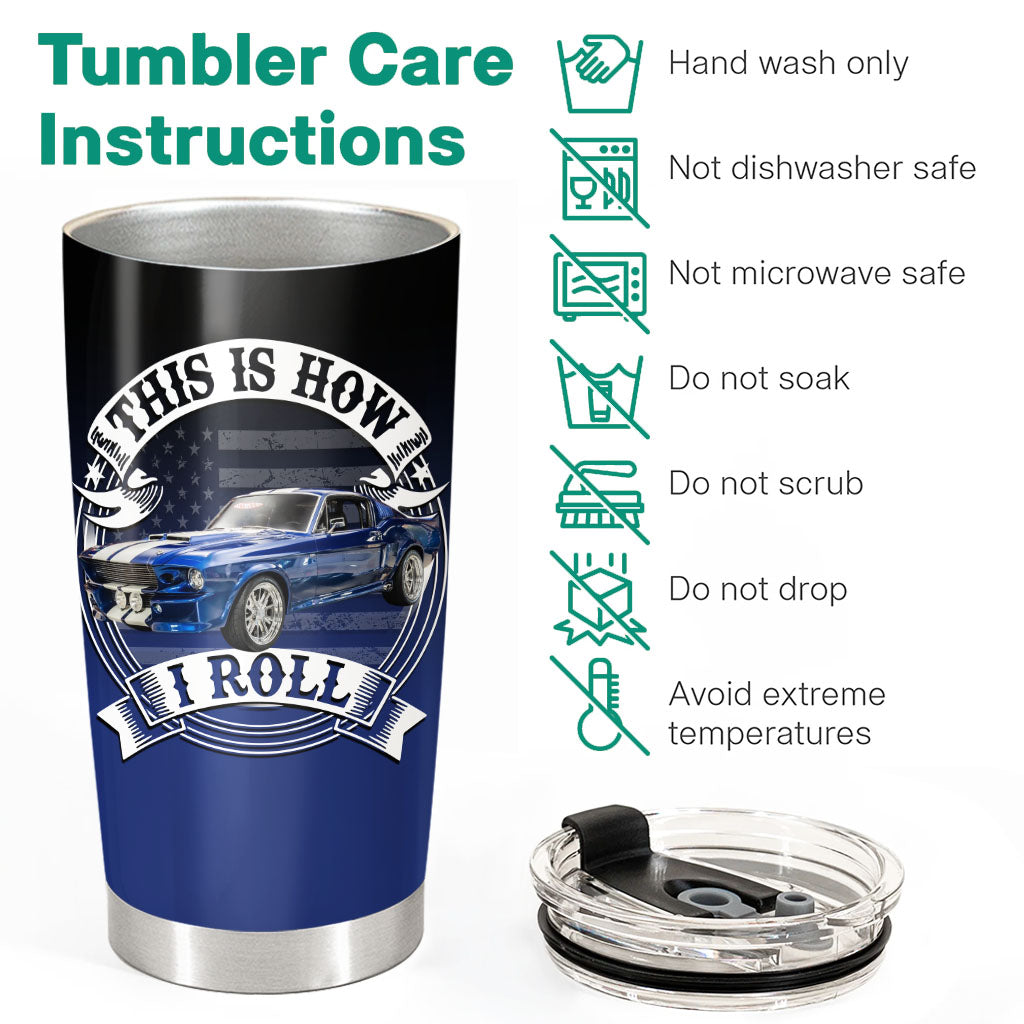 This Is How I Roll - Custom Photo Car Tumbler - Gift for Father's Day, Car Lovers A2110