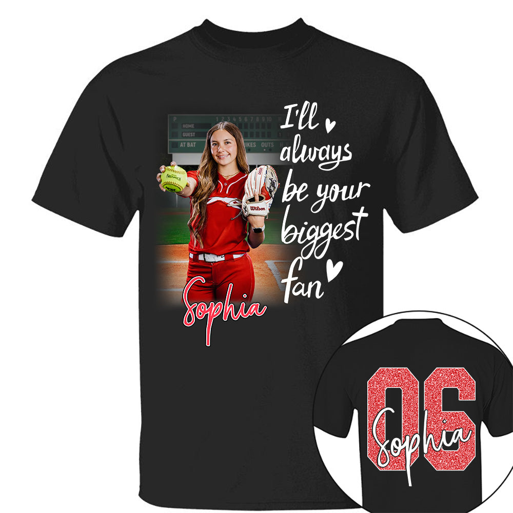 I'll Be Your Biggest Fan Personalize Softball Shirt For Softball Mom Grandma Sport Family T1807 Li29