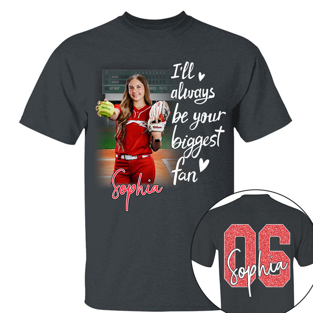 I'll Be Your Biggest Fan Personalize Softball Shirt For Softball Mom Grandma Sport Family T1807 Li29
