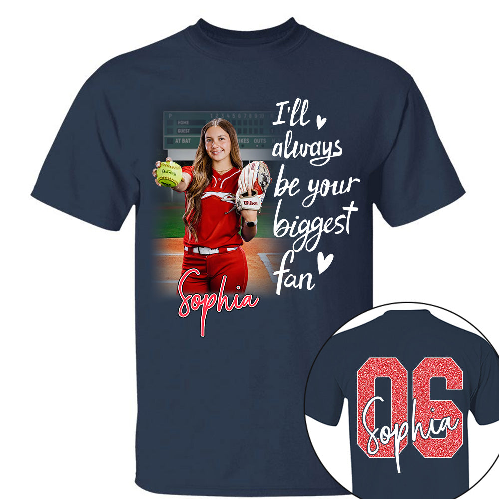 I'll Be Your Biggest Fan Personalize Softball Shirt For Softball Mom Grandma Sport Family T1807 Li29