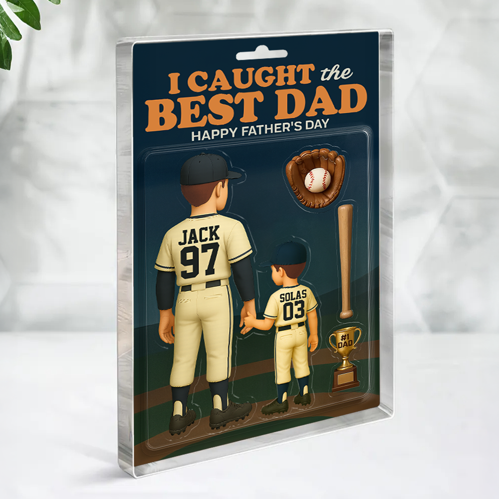 I Caught The Best Dad Baseball Gift - Custom Figure Acrylic Block - Gift For Dad And Husband NA04 Tu20